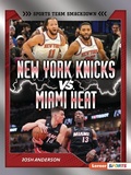 Cover: New York Knicks vs. Miami Heat - Lerner Publications Co ,U.S.