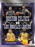 Cover: Boston Celtics vs. Los Angeles Lakers - Lerner Publications Co ,U.S.