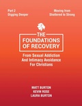 Cover: The Foundations of Recovery from Sexual Addiction and Intimacy Avoidance for Christians - Becoming Well