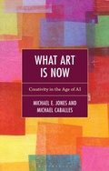 Cover: What Art Is Now - Bloomsbury Academic USA