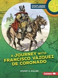 Cover: A Journey with Francisco Vazquez de Coronado - Lerner Publishing Group