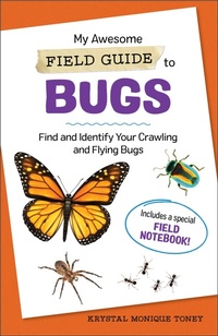 Abbildung von: My Awesome Field Guide to Bugs - Callisto Kids