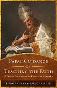 Abbildung von: Papal Guidance on Teaching the Faith - Sophia Institute Press