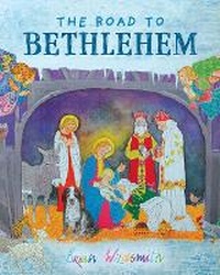 Enlarge image Cover: The Road to Bethlehem - Sophia Institute Press