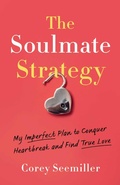 Cover: The Soulmate Strategy - Simon + Schuster LLC