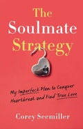 Cover: The Soulmate Strategy - She Writes Press