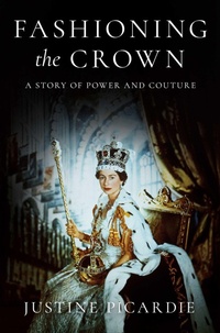 Abbildung von: Fashioning the Crown - Pegasus Books