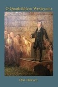 Cover: O Quadrilatero Wesleyano - Digital Theological Library