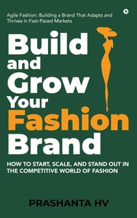 Abbildung von: Build and Grow your Fashion Brand - Notion Press