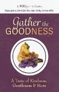 Cover: Gather the Goodness - 3g Books