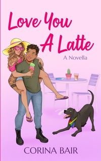 Abbildung von: Love You A Latte - Self Publisher