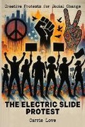Cover: The Electric Slide Protest - Lipsey & Love Legacy Press, LLC