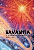 Cover: Savantia and Other Speculative Stories - Spare Time Books Publishing