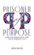 Cover: Prisoner of Purpose - Boyd Solutions LLC