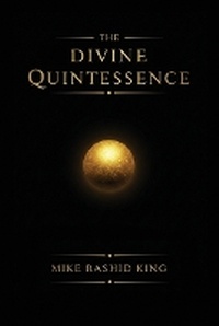 Enlarge image Cover: The Divine Quintessence - 4biddenknowledge Inc
