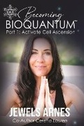 Cover: Becoming BioQuantum - Crossroads Publishing, LLC