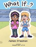 Cover: What If?... - Crossroads Publishing, LLC
