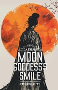 Cover: The Moon Goddess's Smile - Crane Bridge Publishers
