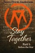 Cover: Stay Together Part I - Jason Drew Anderson