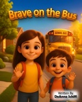 Cover: Brave on the Bus - Deanna Schiff