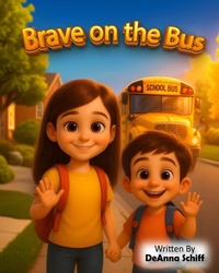 Enlarge image Cover: Brave on the Bus - Deanna Schiff