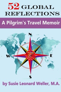 Bild: 52 Global Reflections: A Pilgrim's Travel Memoir - Susie Leonard Weller