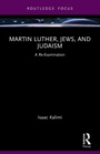Cover: Martin Luther, Jews, and Judaism - Routledge