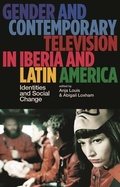 Cover: Gender and Contemporary Television in Iberia and Latin America - Bloomsbury Academic