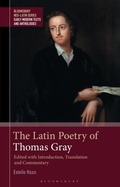 Cover: The Latin Poetry of Thomas Gray - Bloomsbury Academic