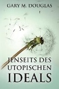 Cover: Jenseits des utopischen Ideals (German) - Access Consciousness Publishing Company