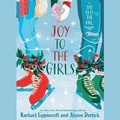Cover: Joy to the Girls - SIMON & SCHUSTER AUDIO