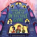 Cover: Grady Jones and the Great Detective Game - SIMON & SCHUSTER AUDIO