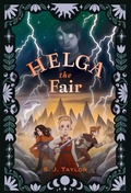 Cover: Helga the Fair - Atheneum Books for Young Readers