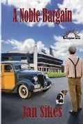 Cover: A Noble Bargain - RiJan Publishing