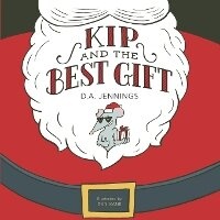 Enlarge image Cover: Kip and the Best Gift - Inlet Shade Publishing