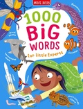 Cover: 1000 Big Words for Little Experts - Miles Kelly Publishing Ltd