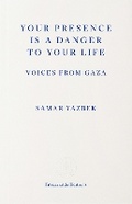 Cover: Your Presence Is a Danger to Your Life - Fitzcarraldo Editions