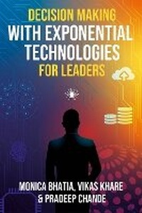 Enlarge image Cover: Decision Making with Exponential Technologies for Leaders - Emerald Publishing Limited