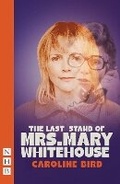 Cover: The Last Stand of Mrs. Mary Whitehouse - Nick Hern Books