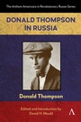 Cover: Donald Thompson in Russia - Anthem Press
