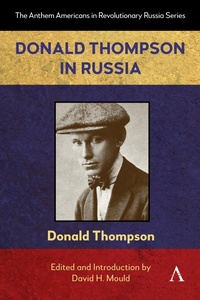 Enlarge image Cover: Donald Thompson in Russia - Anthem Press