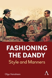 Abbildung von: Fashioning the Dandy - Anthem Press