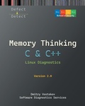 Cover: Memory Thinking for C & C++ Linux Diagnostics - Opentask