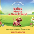Cover: Bailey Meets a New Friend - ALP House Publishing