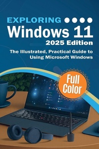 Enlarge image Cover: Exploring Windows 11 - 2025 Edition - Elluminet Press