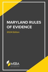 Abbildung von: The Maryland Rules of Evidence - Maryland State Bar Association