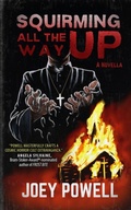 Cover: Squirming All The Way Up - Madness Heart Press
