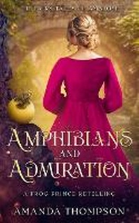 Enlarge image Cover: Amphibians and Admiration - Amanda Thompson