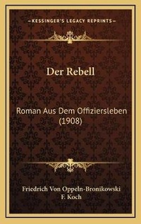 Enlarge image Cover: Der Rebell - Kessinger Publishing