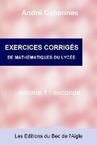 Enlarge image Cover: Exercices corriges de mathematiques de seconde - Les Editions Du Bec de l'Aigle